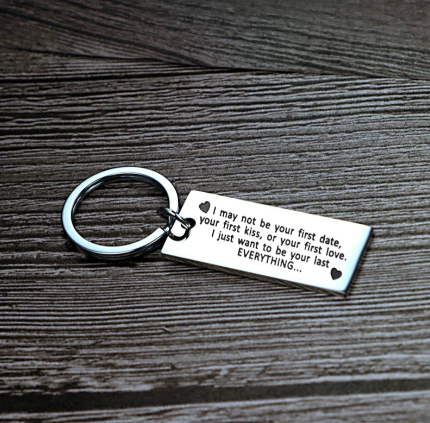 I may not be your first date,your first kiss,or your first love,i just want to be your last everything Keychain for Girl
I may not be your first date,your first kiss,or your first love,i just want to be your last everything Keychain for Girl