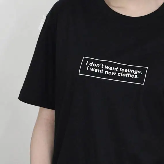 i don't want feelings,i want new clothes T-Shirt women quote camisetas graphic Fashion aesthetic funny casual top tee tshirt fit
i don't want feelings,i want new clothes T-Shirt women quote camisetas graphic Fashion aesthetic funny casual top tee tshirt fit