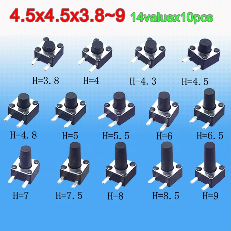 14valuesx10pcs=140pcs Tact Switch Kit 4.5*4.5*3.8~9mm Side 2 Pins Tactile Push Button Switches 4.5x4.5 mm Micro Switch
14valuesx10pcs=140pcs Tact Switch Kit 4.5*4.5*3.8~9mm Side 2 Pins Tactile Push Button Switches 4.5x4.5 mm Micro Switch