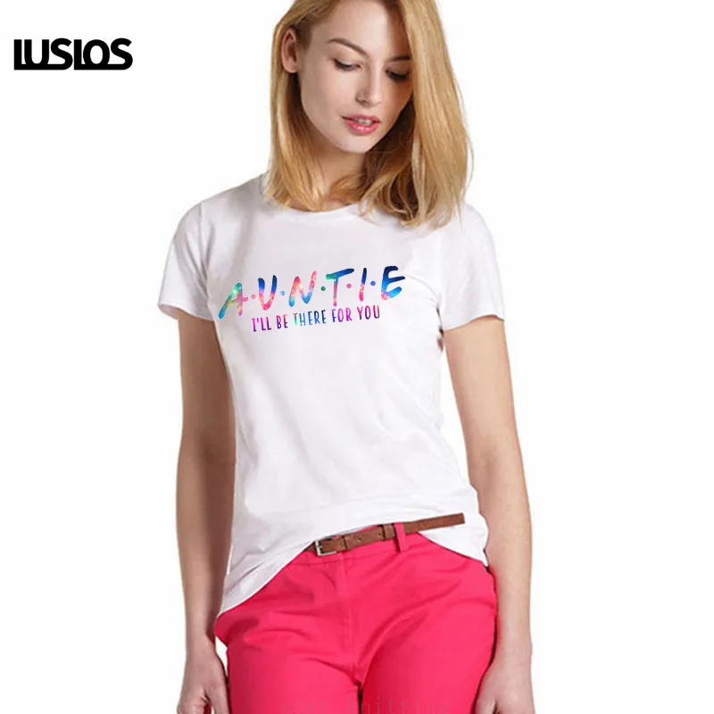 LUSLOS AUNTIE I'LL BE THERE FOR YOU Colortext Print Auntie Short Sleeve Casual T Shirt Women Summer Top Girls Tshirt Female
LUSLOS AUNTIE I'LL BE THERE FOR YOU Colortext Print Auntie Short Sleeve Casual T Shirt Women Summer Top Girls Tshirt Female