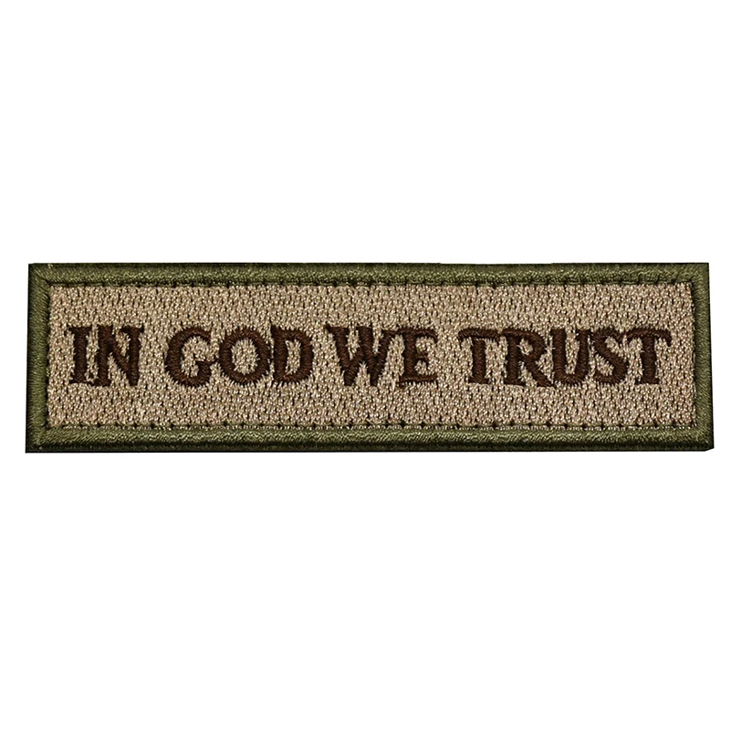 IN GOD WE TRUST Embroidery Patch Morale Slogan Patches Military Army Embroidered Badges Tactical Applique Patches Emblem For Cap
IN GOD WE TRUST Embroidery Patch Morale Slogan Patches Military Army Embroidered Badges Tactical Applique Patches Emblem For Cap