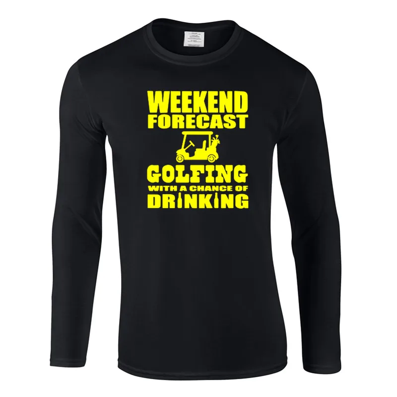 Novelty Popular Brand Men T Shirt Weekend Forecast Golfing With A Chance Of Drinking T-shirt Cotton long Sleeves Tees Tops
Novelty Popular Brand Men T Shirt Weekend Forecast Golfing With A Chance Of Drinking T-shirt Cotton long Sleeves Tees Tops