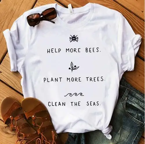 Help More Bees Plant More Trees Clean the Seas tshirt harajuku woman clothes t-shirt tops tees womens t shirts
Help More Bees Plant More Trees Clean the Seas tshirt harajuku woman clothes t-shirt tops tees womens t shirts