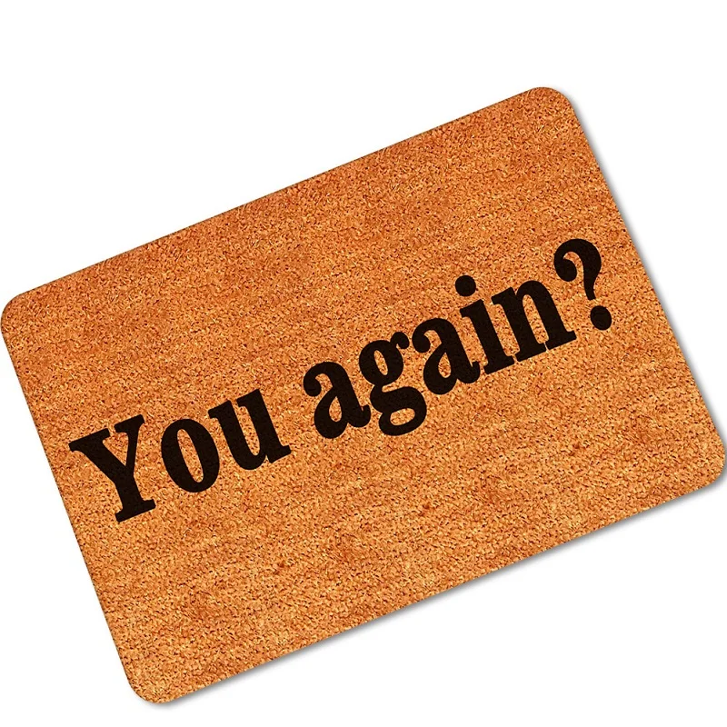 You Again Words Print Entrance Welcome Mats Rubber Funny Front Door Mat Outdoor Kitchen Bathroom Rugs Floor Mat and Carpet Tapis
You Again Words Print Entrance Welcome Mats Rubber Funny Front Door Mat Outdoor Kitchen Bathroom Rugs Floor Mat and Carpet Tapis