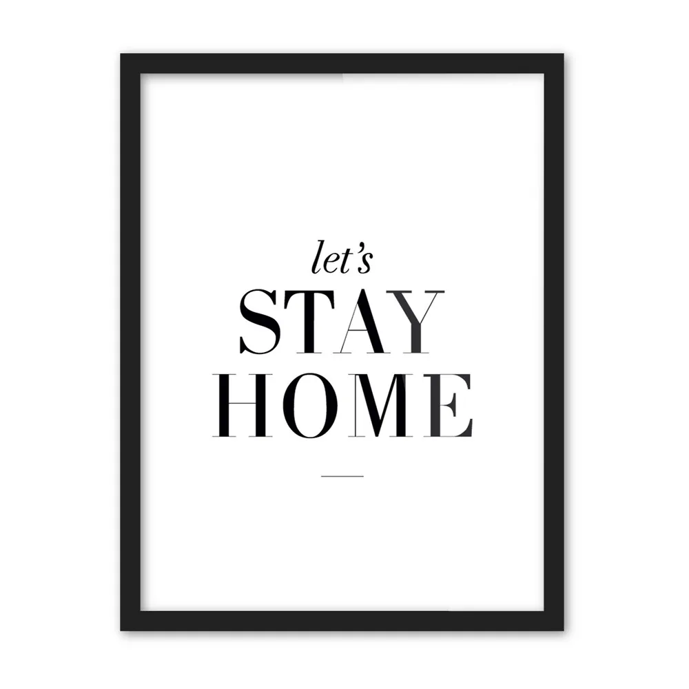Lets stay home words quote black white canvas painting printing poster for living room wall decoration
Lets stay home words quote black white canvas painting printing poster for living room wall decoration