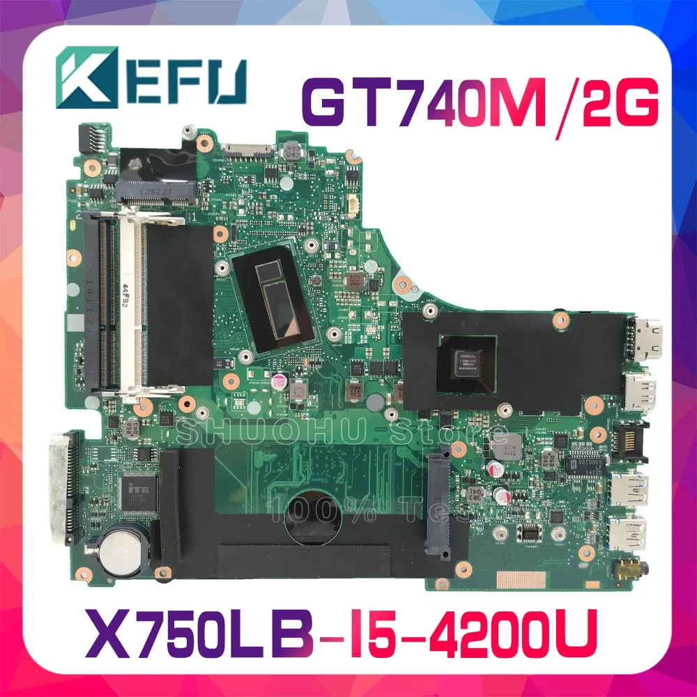 KEFU For ASUS X750LB X750LN X750L K750LB I5-4200U GT740M laptop motherboard tested 100% work original mainboard
KEFU For ASUS X750LB X750LN X750L K750LB I5-4200U GT740M laptop motherboard tested 100% work original mainboard