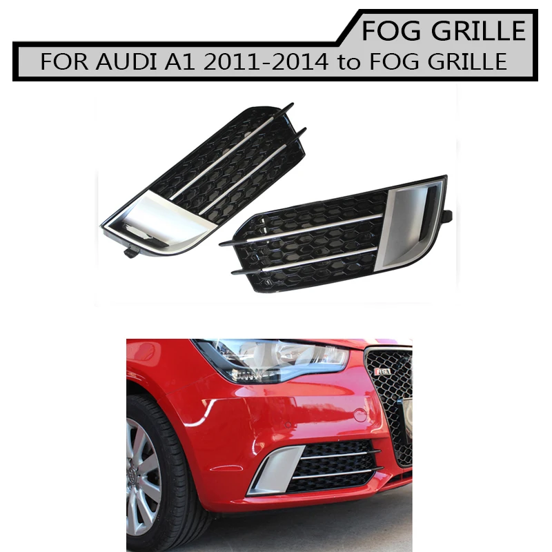 Black or silver Front Fog lamp Mask grill Cover for Audi A1 2011-2015 Not fit for Sline
Black or silver Front Fog lamp Mask grill Cover for Audi A1 2011-2015 Not fit for Sline