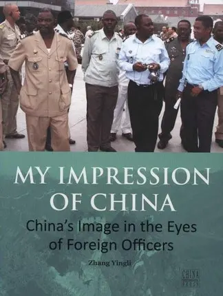 Free Shipping. MY IMPRESSION OF CHINA. China's Image in the Eyes of Foreign Officers. 2 Language: English or French
Free Shipping. MY IMPRESSION OF CHINA. China's Image in the Eyes of Foreign Officers. 2 Language: English or French
