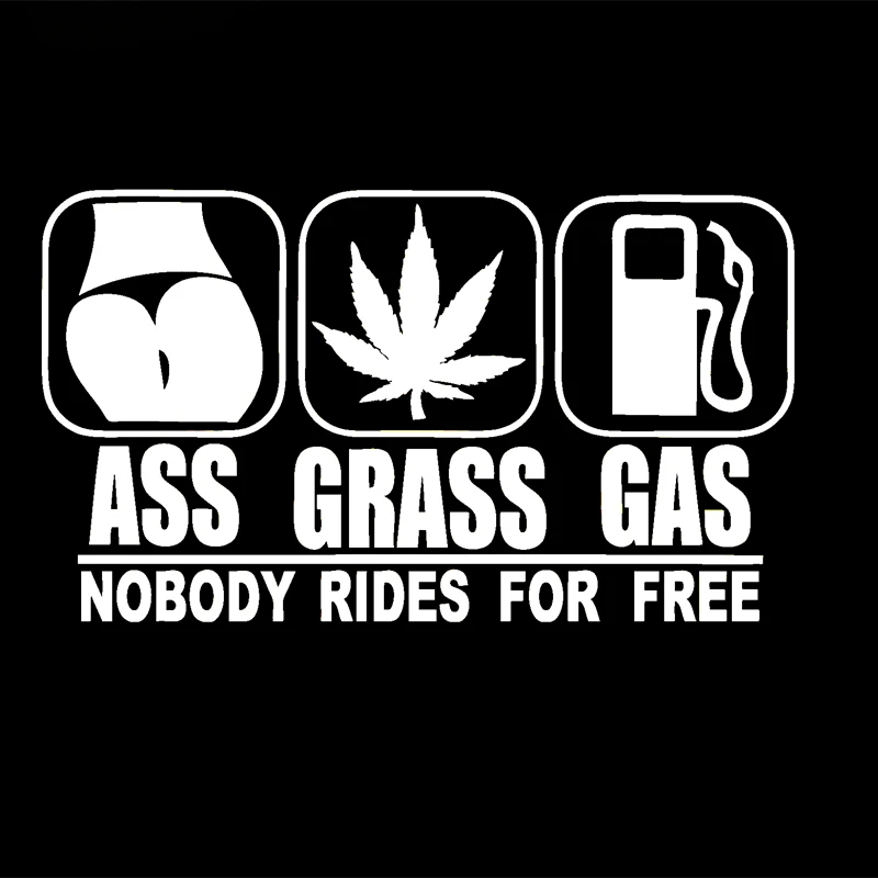 

Ass Grass Or Gas Nobody Rides Car Styling Free Sticker Funny Jdm Drift Vinyl Decal Car Window Jdm