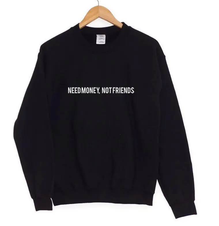 Harajuku Women Sweatshirt Jumper Need Money Not Friends Letters Print Casual Hoody For Lady Funny Hipster Street Drop Ship ZT-41
Harajuku Women Sweatshirt Jumper Need Money Not Friends Letters Print Casual Hoody For Lady Funny Hipster Street Drop Ship ZT-41