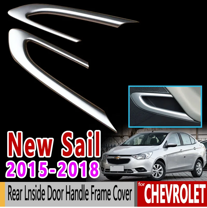 for Chevrolet New Sail Matte Chrome Rear Inside Door Handle Frame Cover 2015 2016 2017 2018 Sail 3 Accessories Car Styling
for Chevrolet New Sail Matte Chrome Rear Inside Door Handle Frame Cover 2015 2016 2017 2018 Sail 3 Accessories Car Styling