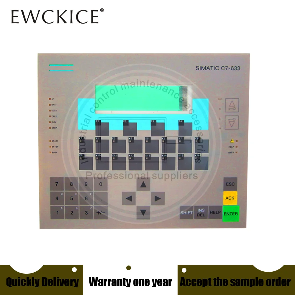 NEW 6ES7633-2BF02-0AE3 C7-633 6ES7 633-2BF02-0AE3 HMI PLC Membrane Switch keypad keyboard
NEW 6ES7633-2BF02-0AE3 C7-633 6ES7 633-2BF02-0AE3 HMI PLC Membrane Switch keypad keyboard