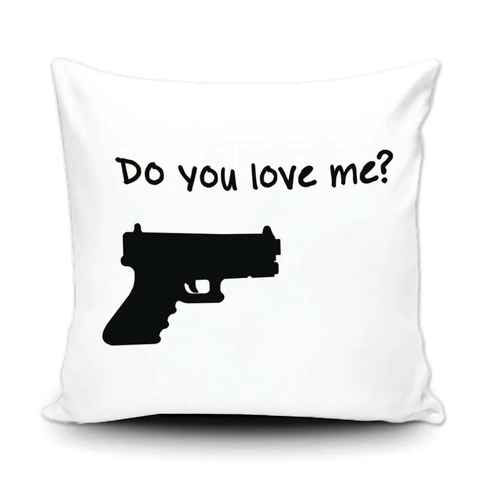 Do You Love Me Printing Throw Pillow Case Decorative Cushion Cover Gun Image Pillowcase Home Decor By Lvsure For Car Seat
Do You Love Me Printing Throw Pillow Case Decorative Cushion Cover Gun Image Pillowcase Home Decor By Lvsure For Car Seat