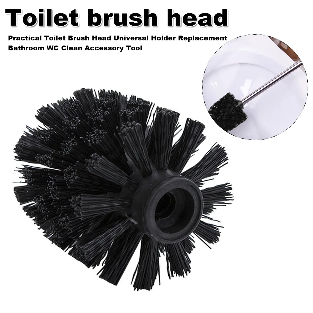 Durable Toilet Brush Head Universal Holder Replacement Tool Cleaning Brush Head for Toilet Bathroom WC Clean Tool Accessory
Durable Toilet Brush Head Universal Holder Replacement Tool Cleaning Brush Head for Toilet Bathroom WC Clean Tool Accessory