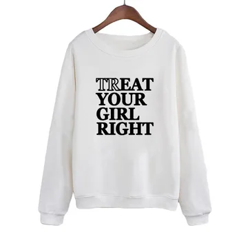 Casual Female Tracksuit Moleton Feminina TREAT YOUR GIRL RIGHT Letters Printing Pullovers Autumn Women Hoodies Sweatshirts
Casual Female Tracksuit Moleton Feminina TREAT YOUR GIRL RIGHT Letters Printing Pullovers Autumn Women Hoodies Sweatshirts