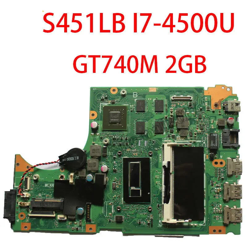 For ASUS S451LN S451LB S451L Laptop Motherboard W/ i7-4500U GT740M 2G Mainboard 100% TESED OK
For ASUS S451LN S451LB S451L Laptop Motherboard W/ i7-4500U GT740M 2G Mainboard 100% TESED OK
