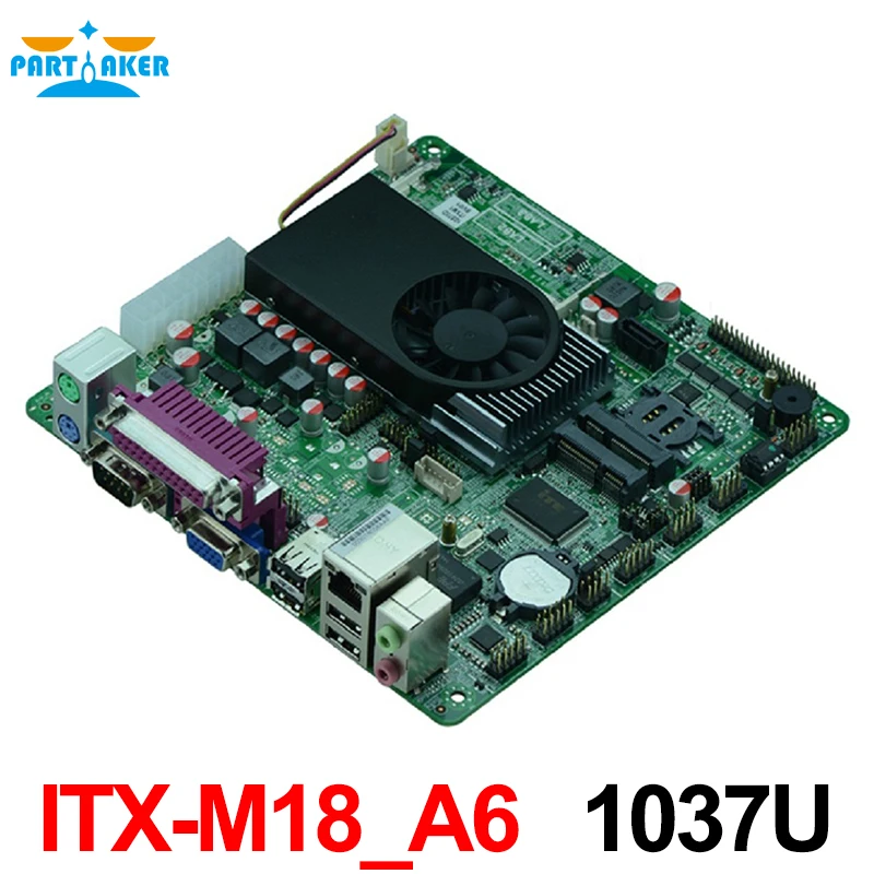 Celeron 1037u processor dual core 22nm processor industrial embedded MINI ITX motherboard ITX-M18-A6 with 8*USB/2*COM
Celeron 1037u processor dual core 22nm processor industrial embedded MINI ITX motherboard ITX-M18-A6 with 8*USB/2*COM