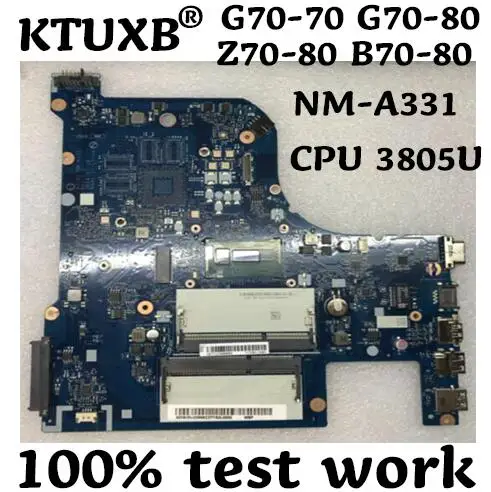 AILG1 NM-A331 for Lenovo G70-70 G70-80 Z70-80 B70-80 notebook motherboard 5B20J22939 5B20J22787 CPU 3805U 100% test work
AILG1 NM-A331 for Lenovo G70-70 G70-80 Z70-80 B70-80 notebook motherboard 5B20J22939 5B20J22787 CPU 3805U 100% test work