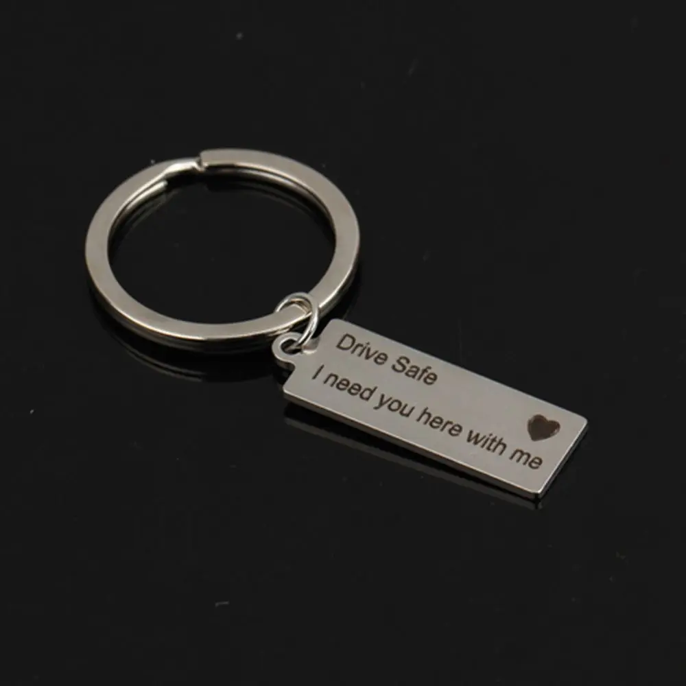 

Fashion Keyring Gifts Engraved Drive Safe I Need You Here With Me Keychain Couples Boyfriend Girlfriend Jewelry Key Chain