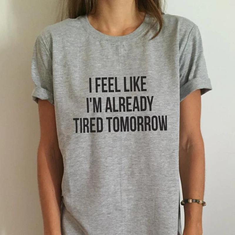Women Hoodies I feel like i'm already tired tomorrow printing Tops Casual Funny Shirt For Lady Sweatshirts Women Clothing
Women Hoodies I feel like i'm already tired tomorrow printing Tops Casual Funny Shirt For Lady Sweatshirts Women Clothing