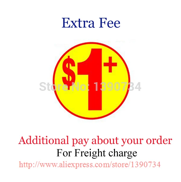 Extra Fee - Additional Fee on your order. $1.00 for each, If need $10.00 for freight , please chose 10pcs shipping
Extra Fee - Additional Fee on your order. $1.00 for each, If need $10.00 for freight , please chose 10pcs shipping