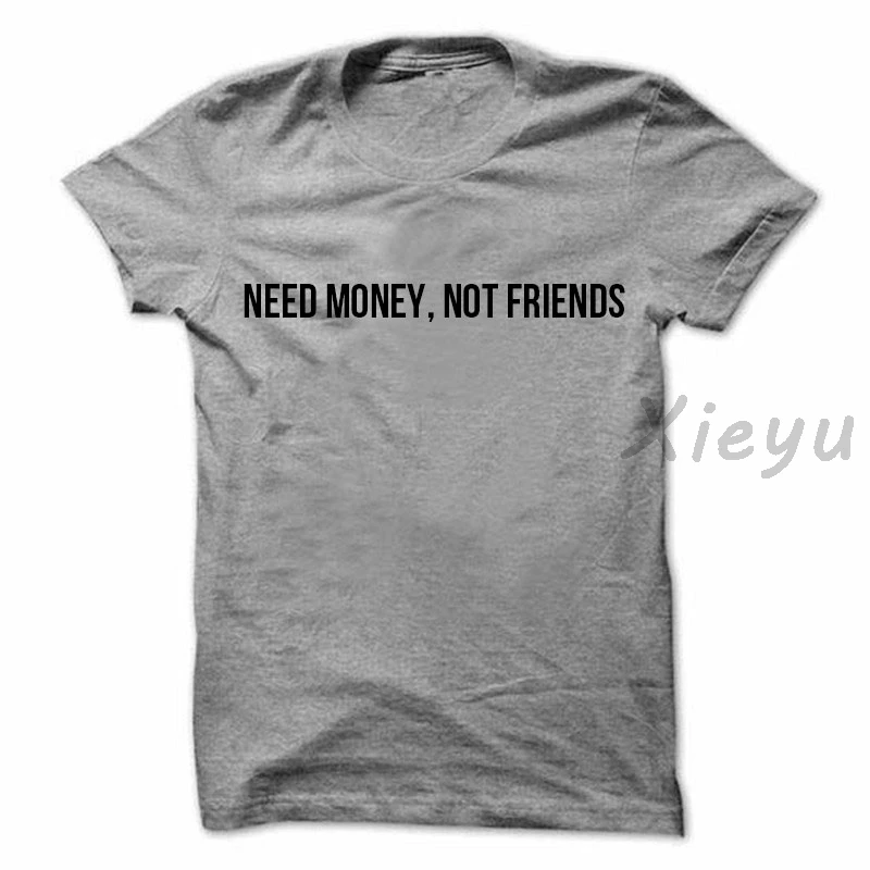 Футболка унисекс с надписью Need Money Not Friends | Женская одежда