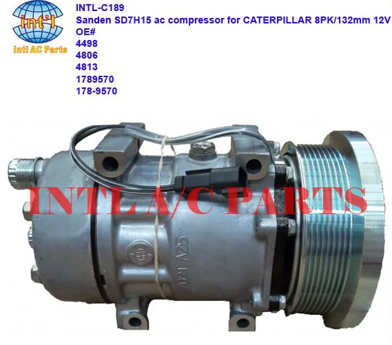 sanden 4498 4806 4813 1789570 178-9570 7H15 7S15 709 SD709 SD7H15 auto ac compressor for CATERPILLAR truck 8PK/132mm 12V
sanden 4498 4806 4813 1789570 178-9570 7H15 7S15 709 SD709 SD7H15 auto ac compressor for CATERPILLAR truck 8PK/132mm 12V