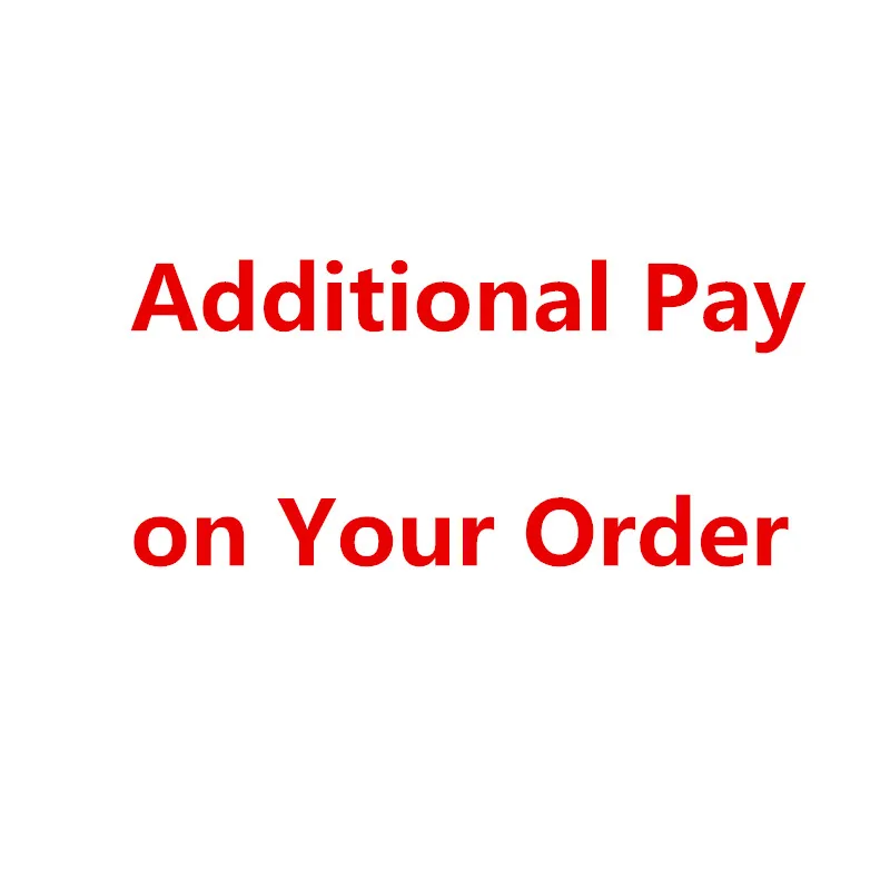 Don't place an order without Customer service contact-----Additional Pay on Order Freight difference order price difference etc.
Don't place an order without Customer service contact-----Additional Pay on Order Freight difference order price difference etc.