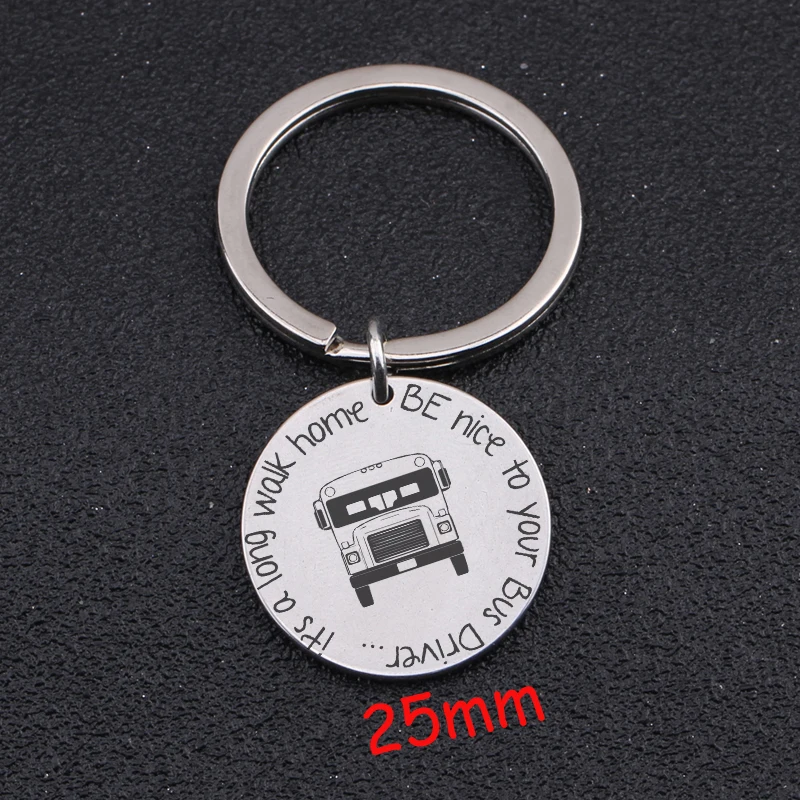 For School Bus Driver Teacher Keychain Gift It's A Long Walk Home Be Nice To Your Bus Driver Fashion Round Key Ring
For School Bus Driver Teacher Keychain Gift It's A Long Walk Home Be Nice To Your Bus Driver Fashion Round Key Ring
