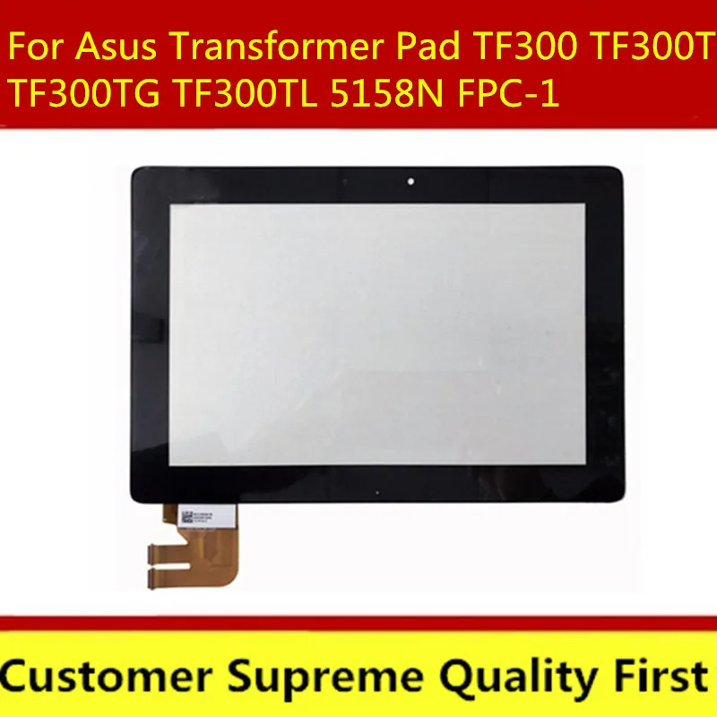 Touch Screen For Asus Transformer Pad TF300 TF300T TF300TG TF300TL 5158N FPC-1 Panel Digitizer Glass Replacement
Touch Screen For Asus Transformer Pad TF300 TF300T TF300TG TF300TL 5158N FPC-1 Panel Digitizer Glass Replacement
