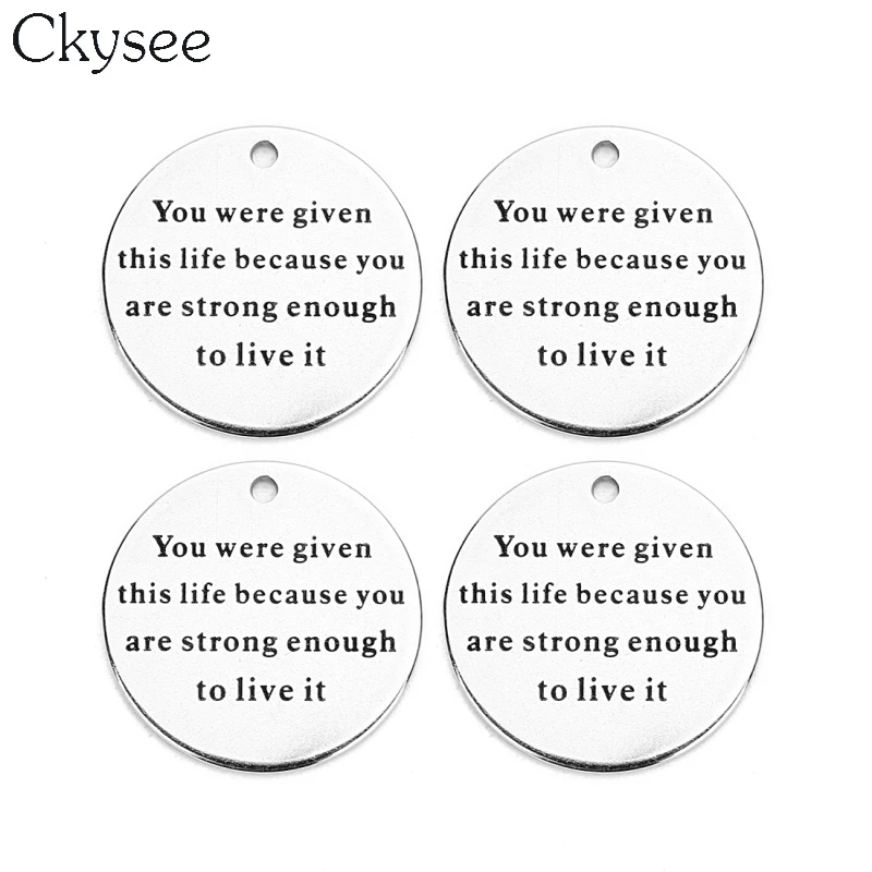 Ckysee 5Pcs Stainless Steel Charms Pendant You were given this life because you are strong enough to live it 20mm Words Charms
Ckysee 5Pcs Stainless Steel Charms Pendant You were given this life because you are strong enough to live it 20mm Words Charms