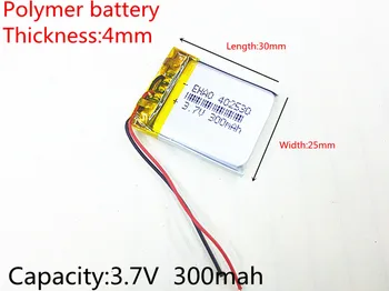 3.7V 300mAh battery 402530 Lithium Polymer Li-Po li ion Rechargeable Battery For Mp3 MP4 MP5 GPS PSP mobile electronic part
3.7V 300mAh battery 402530 Lithium Polymer Li-Po li ion Rechargeable Battery For Mp3 MP4 MP5 GPS PSP mobile electronic part