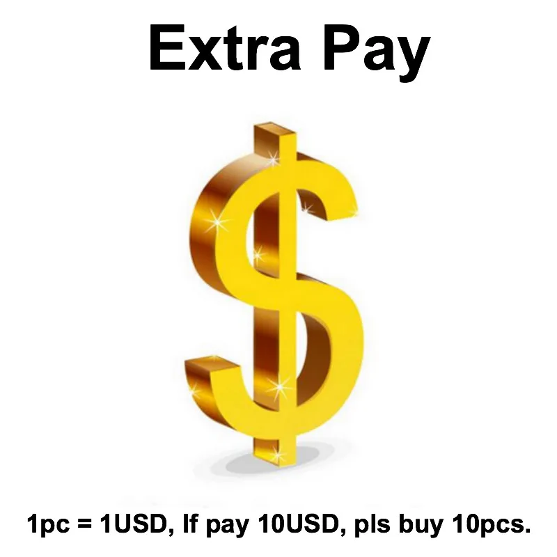 Extra Fee Extra Pay for additional order Fee, 1pc = 1USD, 100pcs = 100USD for OEM VIP shipping fee and so on.
Extra Fee Extra Pay for additional order Fee, 1pc = 1USD, 100pcs = 100USD for OEM VIP shipping fee and so on.
