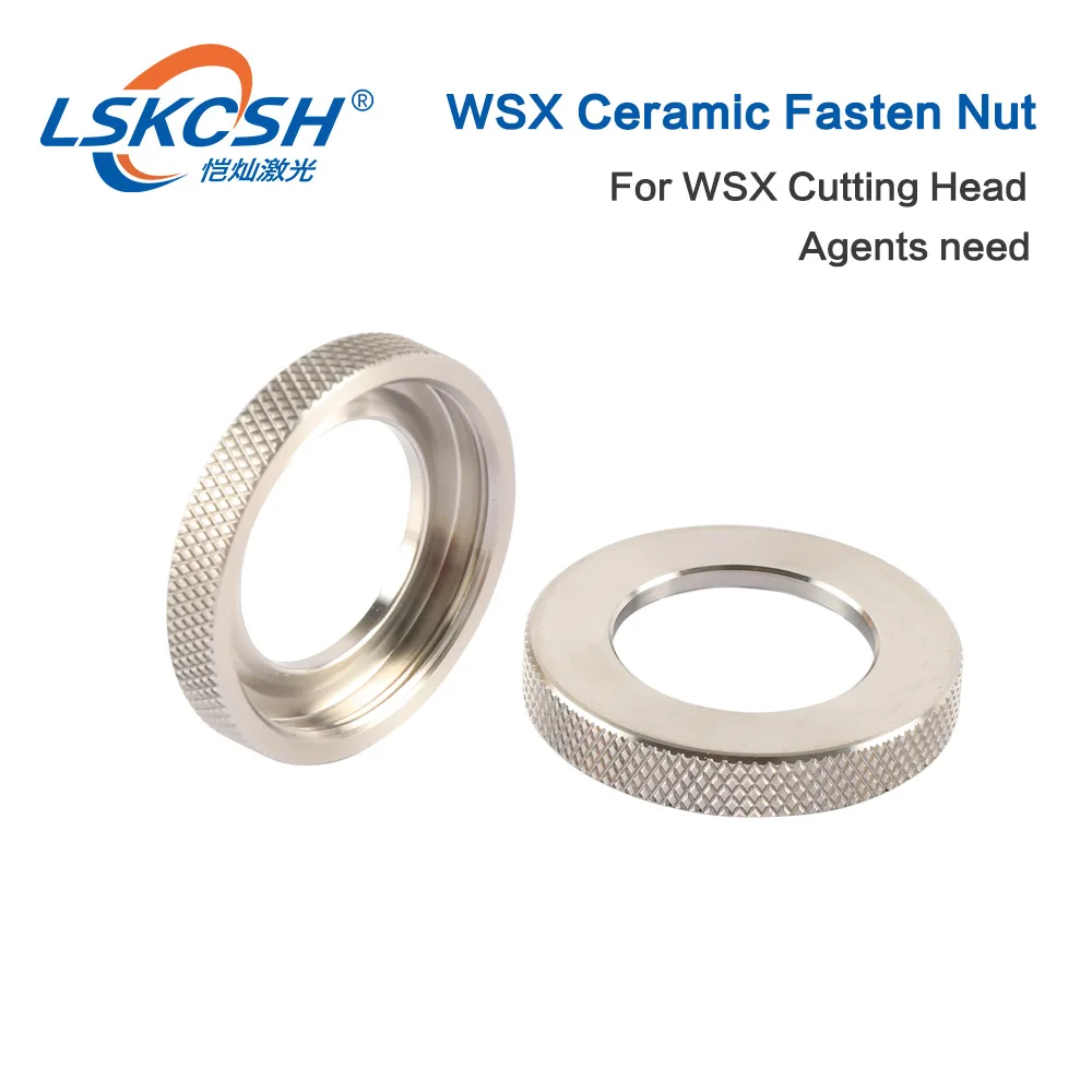LSKCSH WSX Laser Ceramic Lock Nut Fasten Nut Fiber Laser Head Parts Nozzle Connector for NC30 TRA Factory Wholesale
LSKCSH WSX Laser Ceramic Lock Nut Fasten Nut Fiber Laser Head Parts Nozzle Connector for NC30 TRA Factory Wholesale