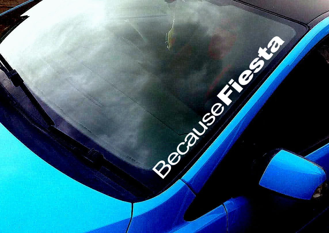 For Because Fiesta ANY COLOUR Windscreen Sticker Ford ST RS Sport Car Vinyl Decal Car Styling
For Because Fiesta ANY COLOUR Windscreen Sticker Ford ST RS Sport Car Vinyl Decal Car Styling