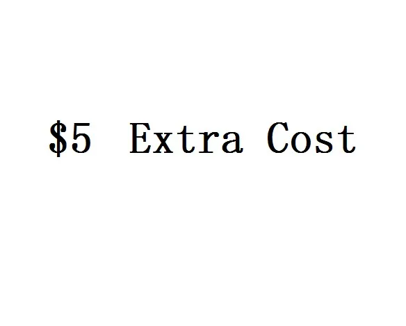 $5 Extra Cost
