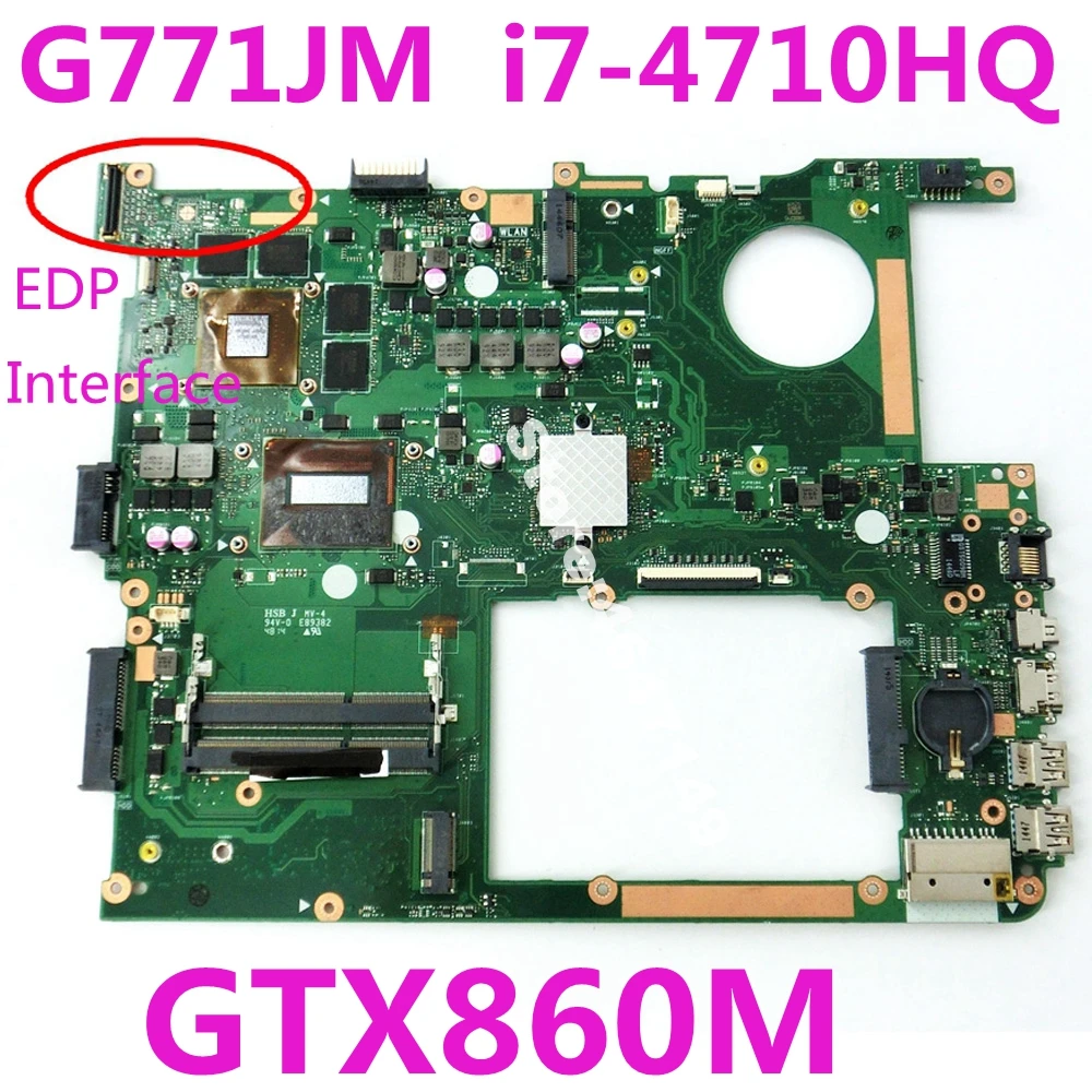 G771JM i7-4710HQ CPU GTX860M N15P-GX-A2 Mainboard REV 2.0 For ASUS ROG G771 G771J G771JM Laptop motherboard Test OK
G771JM i7-4710HQ CPU GTX860M N15P-GX-A2 Mainboard REV 2.0 For ASUS ROG G771 G771J G771JM Laptop motherboard Test OK