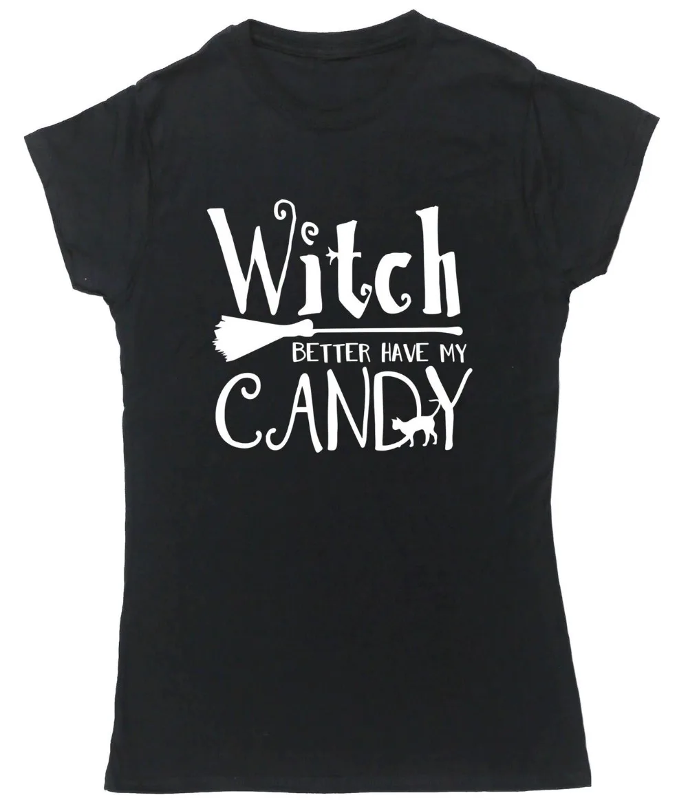 Женская футболка с надписью Witch Better Have My Candy женские футболки подарки Прямая