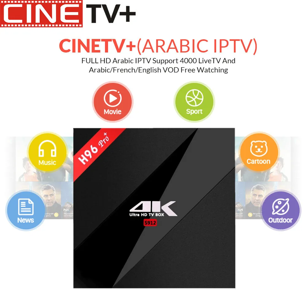 CINETV H96 IPTV BOX H96Pro+ Android 7.0 IPTV BOX 3/32G S912 Arabic IPTV Poland UK French Romania Netherlands Turkey EXYU Sports
CINETV H96 IPTV BOX H96Pro+ Android 7.0 IPTV BOX 3/32G S912 Arabic IPTV Poland UK French Romania Netherlands Turkey EXYU Sports