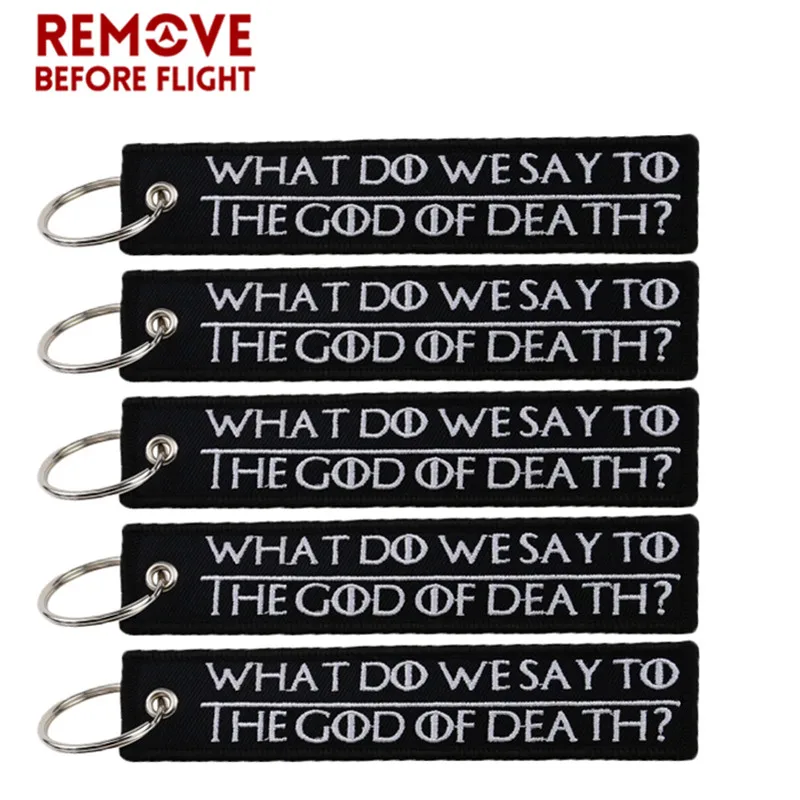 Remove Before Flight 5PCS Keychain Accessories Embroidery Cool Black Key Ring WHAT DO WE SAY TO THE GOD OF DEATH For Motor Car
Remove Before Flight 5PCS Keychain Accessories Embroidery Cool Black Key Ring WHAT DO WE SAY TO THE GOD OF DEATH For Motor Car