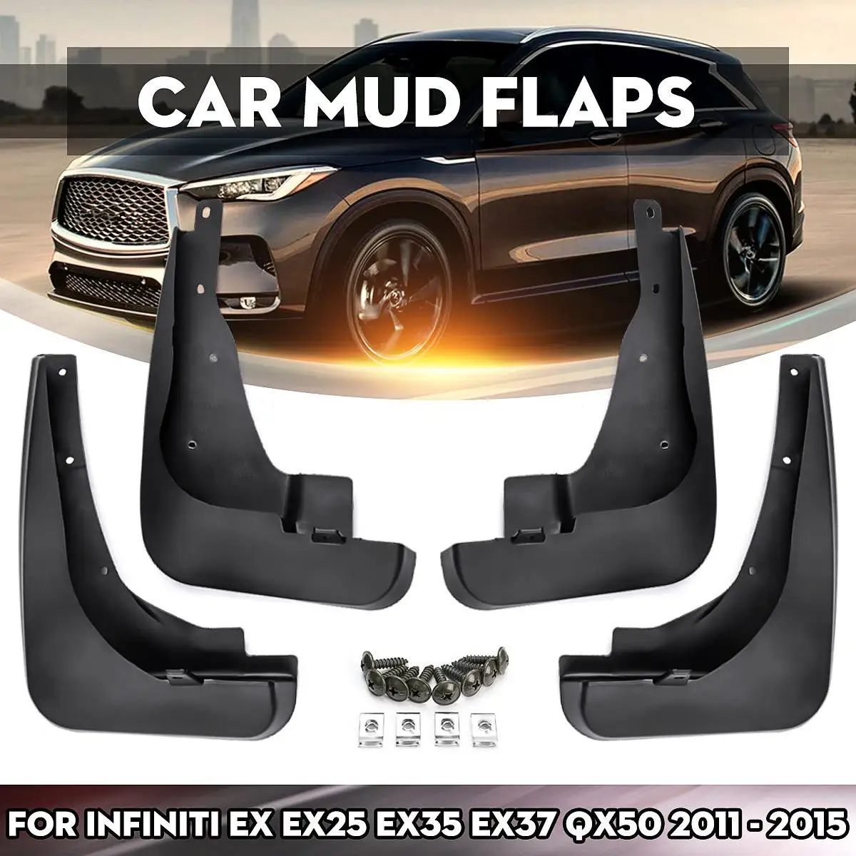 Car Mud Flaps Splash Guards Mudflaps for Fender Mudguard Accessories For Infiniti EX25 EX35 EX37 QX50 2011 2012 2013 2014 2015
Car Mud Flaps Splash Guards Mudflaps for Fender Mudguard Accessories For Infiniti EX25 EX35 EX37 QX50 2011 2012 2013 2014 2015