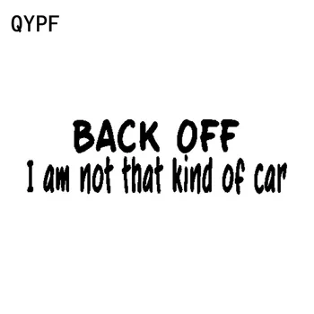QYPF 16.8cm*4.8cm Fun Back Off I'm Not That Kind Of Car Personality Car-styling Car Sticker Decal Vinyl C15-1160
QYPF 16.8cm*4.8cm Fun Back Off I'm Not That Kind Of Car Personality Car-styling Car Sticker Decal Vinyl C15-1160