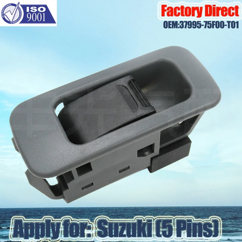 Factory Direct Controllo Button Switch Auto Power Window Switch Apply for Suzuki Grand Vitara Rear 37995-75F00-T01
Factory Direct Controllo Button Switch Auto Power Window Switch Apply for Suzuki Grand Vitara Rear 37995-75F00-T01