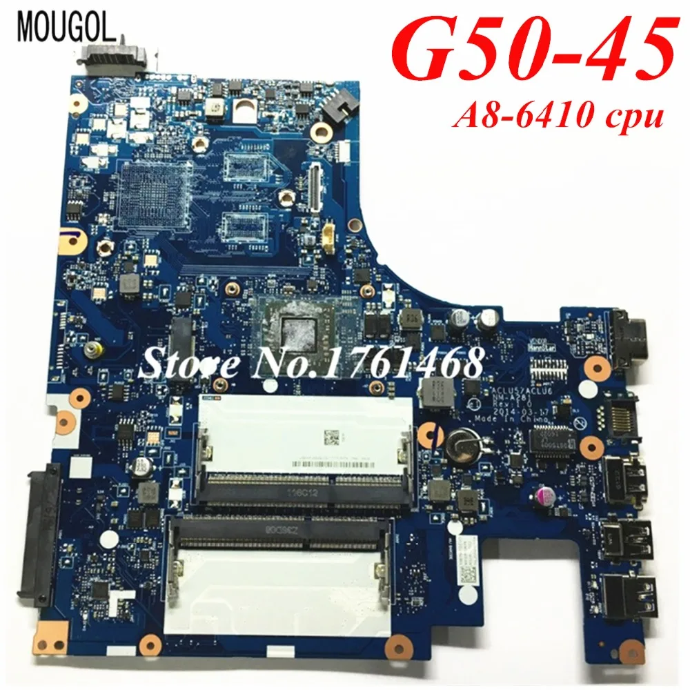 MOUGOL A+ Quality mainboard For Lenovo G50-45 Laptop motherboard ACLU5/ACLU6 NM-A281 A8-6410 100% Tested
MOUGOL A+ Quality mainboard For Lenovo G50-45 Laptop motherboard ACLU5/ACLU6 NM-A281 A8-6410 100% Tested