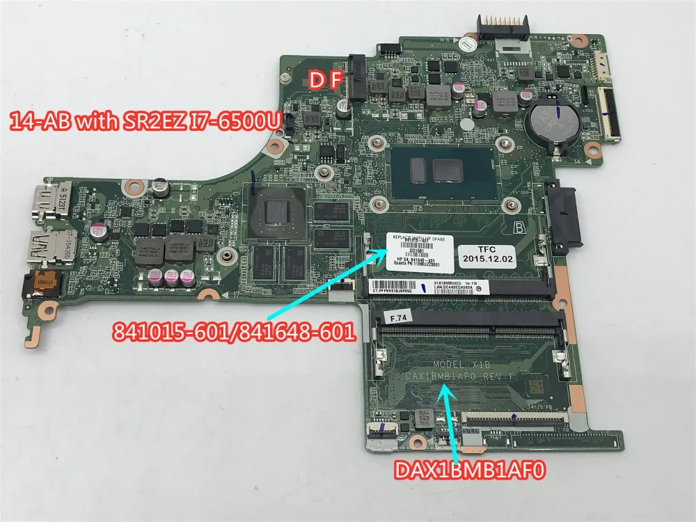 DAX1BMB1AF0 Mainboard For HP 14-AB Laptop Motherboard 841015-601 841015-001 841015-501 with SR2EZ I7-6500 CPU DDR3 test OK
DAX1BMB1AF0 Mainboard For HP 14-AB Laptop Motherboard 841015-601 841015-001 841015-501 with SR2EZ I7-6500 CPU DDR3 test OK