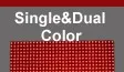 1 Single and dual color