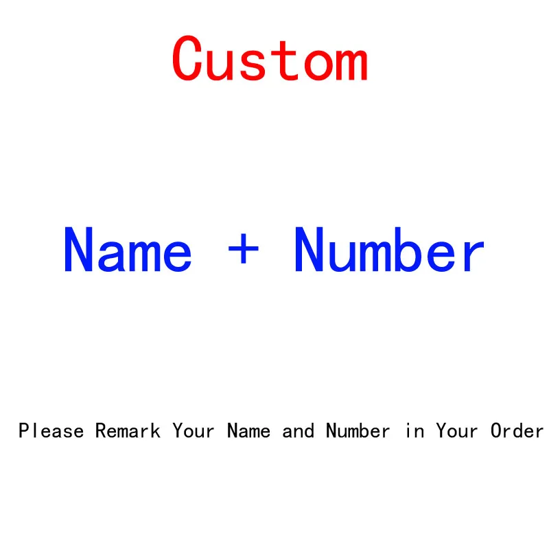 Only 1Pcs Or 1 set Print cost , Custom Number Or Custom Name + Number , Please Remark You Need Print " Name Number " In Order
Only 1Pcs Or 1 set Print cost , Custom Number Or Custom Name + Number , Please Remark You Need Print " Name Number " In Order