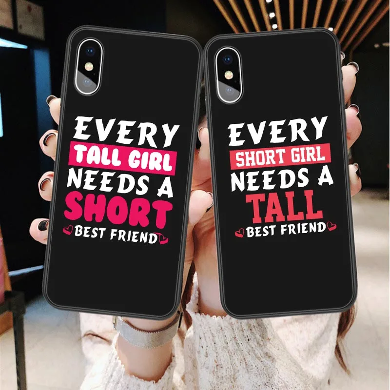 EVERY SHORT GIRL NEEDS TALL BEST FRIEND Case For iPhone 6 6S Plus 8 7 X XR XS Max 5 5S SE 7Plus 8Plus Soft TPU Silicone Funda
EVERY SHORT GIRL NEEDS TALL BEST FRIEND Case For iPhone 6 6S Plus 8 7 X XR XS Max 5 5S SE 7Plus 8Plus Soft TPU Silicone Funda
