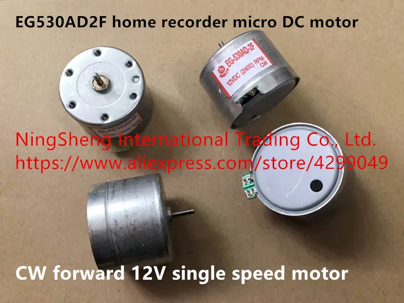 Original new 100% EG530AD2F home recorder micro DC motor CW forward 12V single speed motor
Original new 100% EG530AD2F home recorder micro DC motor CW forward 12V single speed motor