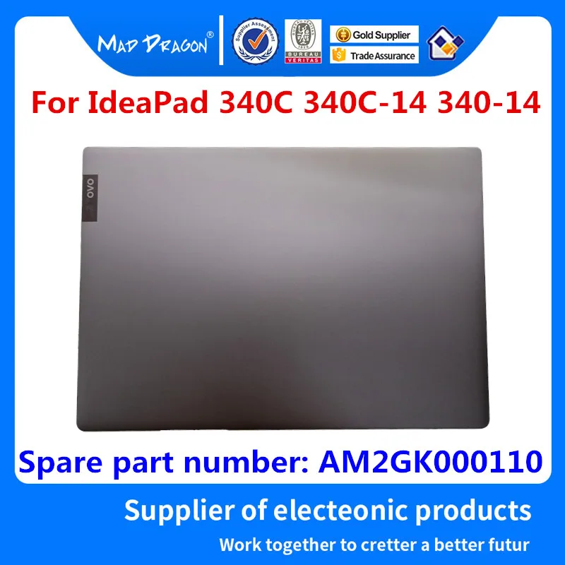MAD DRAGON Brand Laptop 2019 Version new LCD Top Cover LCD Back Cover gray for Lenovo IdeaPad 340C 14 340C-14 340-14 AM2GK000110 
MAD DRAGON Brand Laptop 2019 Version new LCD Top Cover LCD Back Cover gray for Lenovo IdeaPad 340C 14 340C-14 340-14 AM2GK000110